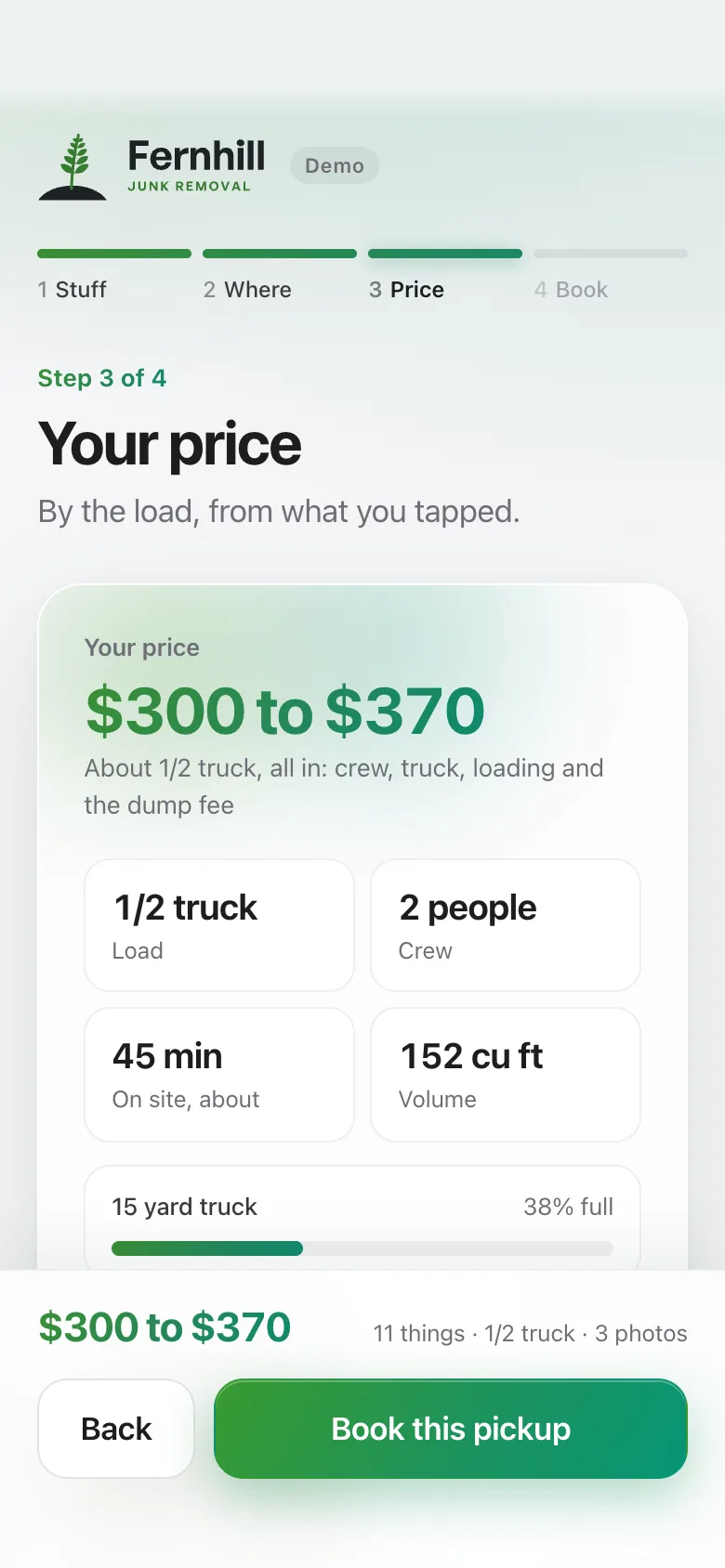 The price screen on a phone: 300 to 370 dollars, about half a truck, 2 people and 45 minutes on site